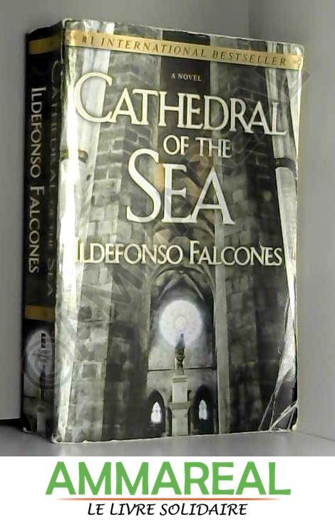 Cathedral of the sea - Ildefonso Falcones
