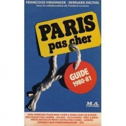 PARIS PAS CHER GUIDE 1980 81 by Francoise Hinsinger et