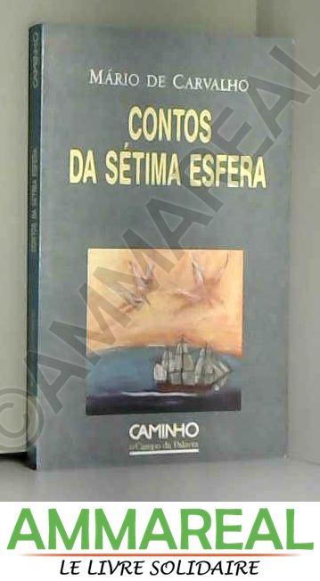 CONTOS DA SETIMA ESFERA (2ª ED.) - MARIO DE CARVALHO