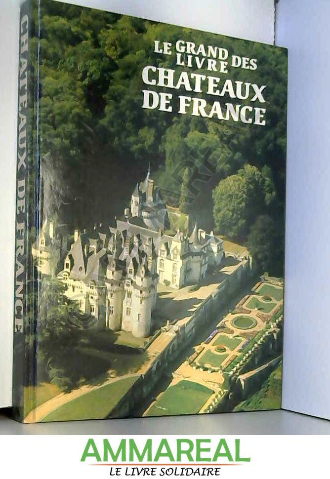 <a href="/node/62951">Le grand livre des châteaux de France</a>