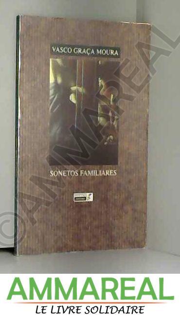 Sonetos familiares (Poesia) (Portuguese Edition) - Vasco Graça Moura