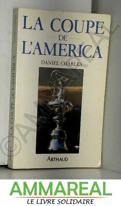 La coupe de l'america - Charles Daniel