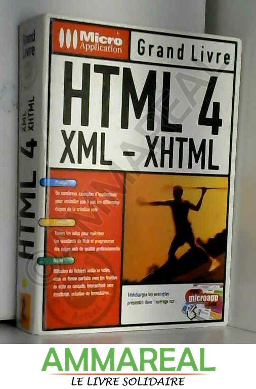HTML 4, XML, XHTML - Florian Harms, Oliver Kurten et Daniel Koch