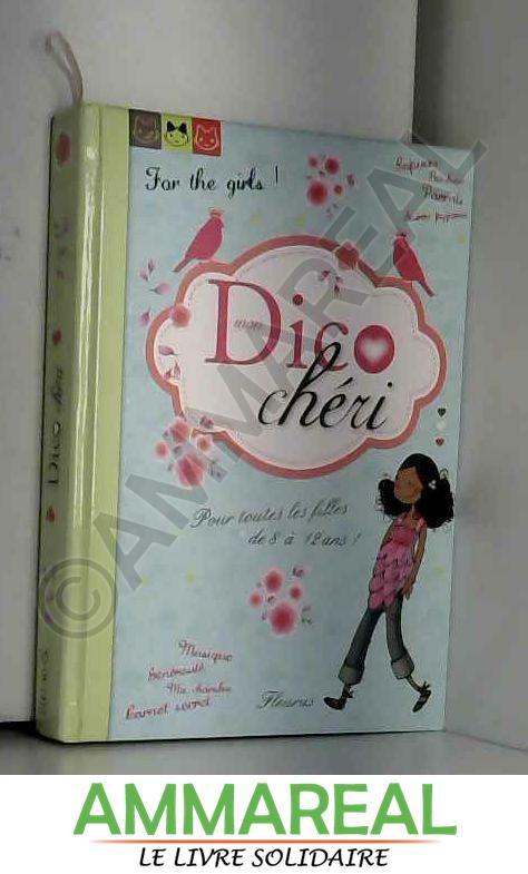 Mon Dico Cheri - Charlotte Grossetête et Dorothée Jost