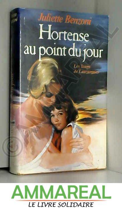 Hortense Au Point Du Jour - Juliette Benzoni