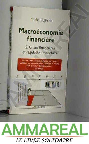 Macroéconomie Financière Tome 2 Crises - 