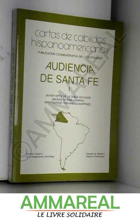 Cartas de Cabildos Hispanoamericanos Audiencia de Santa Fe. Tomo I, Santa Fe de Bogota? (siglos XVI-XIX) - VV.AA.