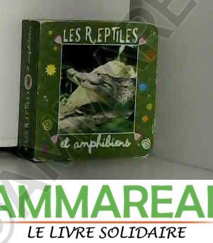 Les reptiles et amphibiens - Piccolia