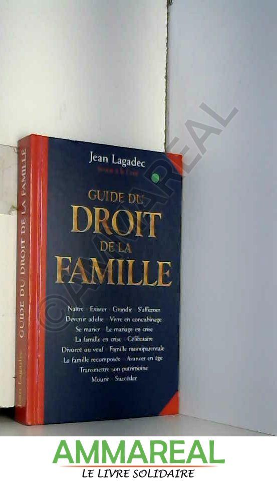 Guide du droit de la famille - Jean Lagadec