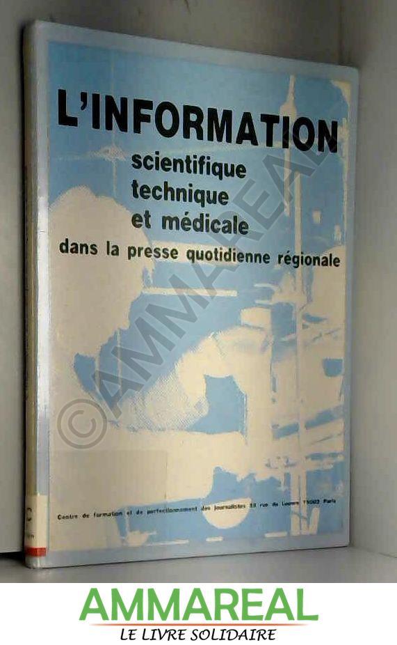 L'Information scientifique, technique et medicale dans le presse quotidienne regionale et departementale: Etude (French Edition)