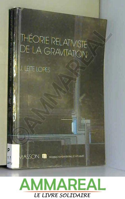 Théorie relativiste de la gravitation - José Leite Lopes