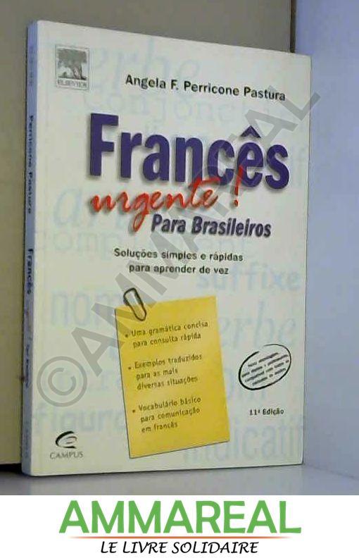 Francês Urgente! Para Brasileiros - Angela Pastura
