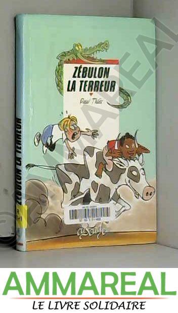 Zébulon la terreur - Paul Thies