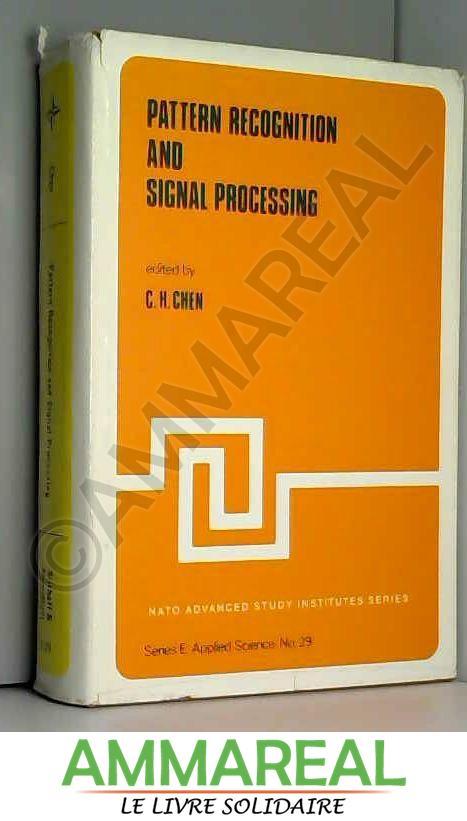 Pattern Recognition and Signal Processing - C. H. Chen