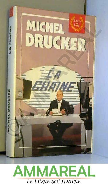 La chaîne : roman - Drucker-M