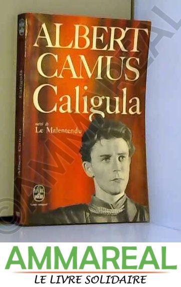 Caligula suivi de Le Malentendu