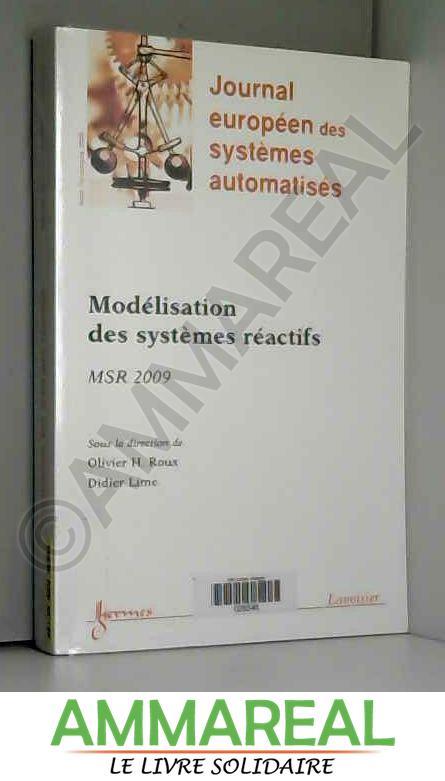 Modélisation des systemes reactifs : msr 2009 (journal europeen des systemes automatises jesa vol. 4