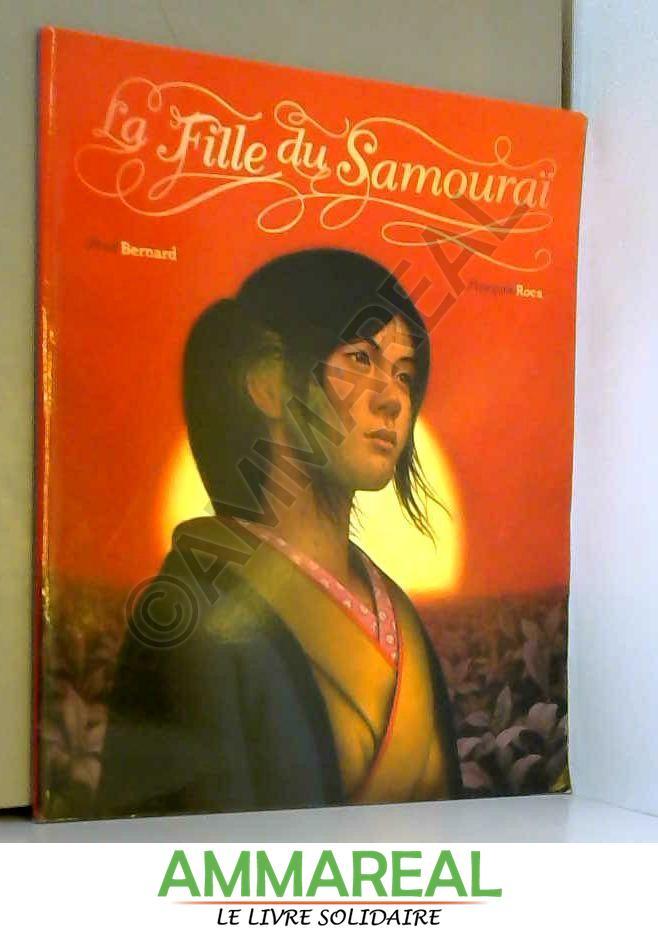 LA FILLE DU SAMOURAI - BERNARD- ROCA