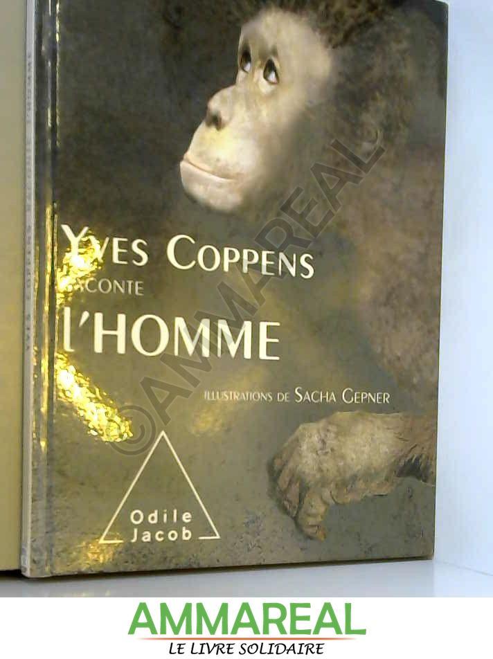 Yves Coppens raconte l'homme - Yves Coppens et Sacha Gepner