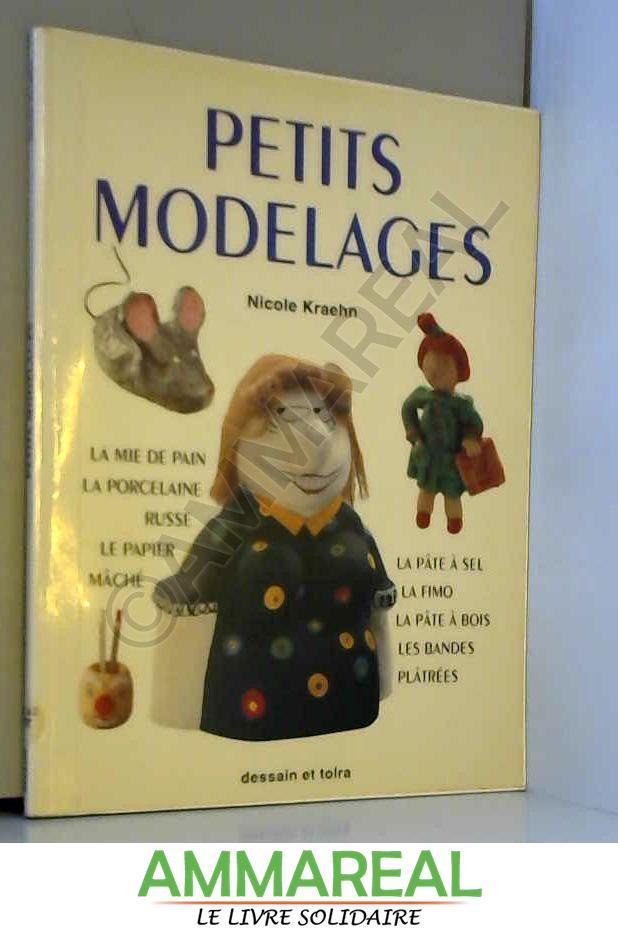 Petits modelages - Nicole Kraehn, Alice Lux, Michel Murit et Michel Wagner