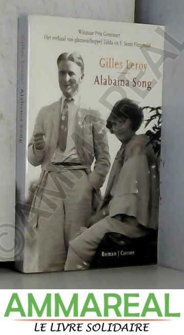Alabama song: roman - Gilles Leroy et Prescilla Van Zoest
