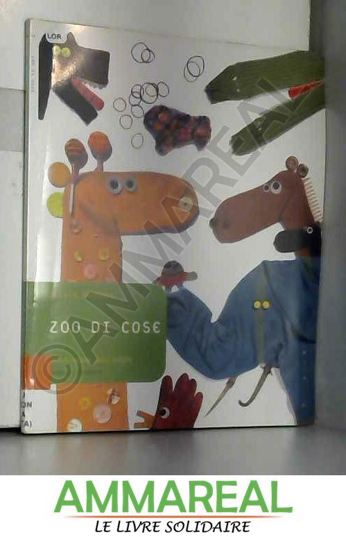 Zoo di cose - Silvia Bonanni