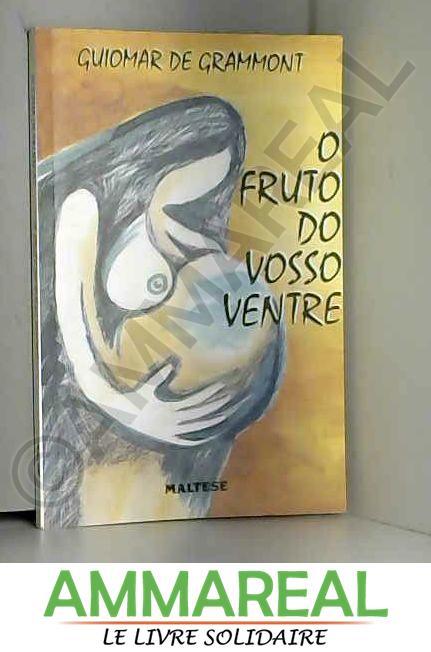 O Fruto Do Vosso Ventre (Portuguese Edition) (Em Portuguese do Brasil)