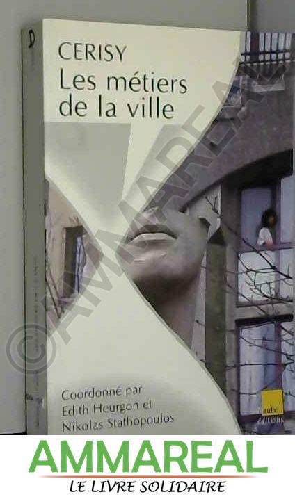Les Métiers de la ville - Colloque de Cerisy