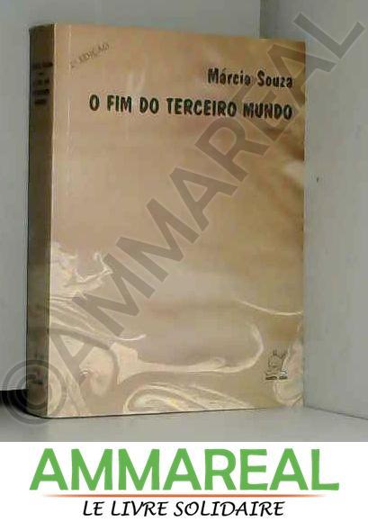 O fim do terceiro mundo: Romance