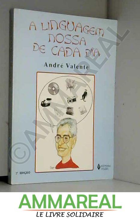 Linguagem Nossa De Cada Dia, A 3a.ed. - Andre Valente