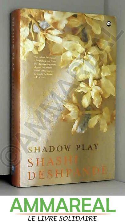 Shadow Play - Shashi Deshpande