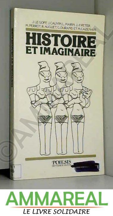 Histoire et imaginaire - Jacques Le Goff