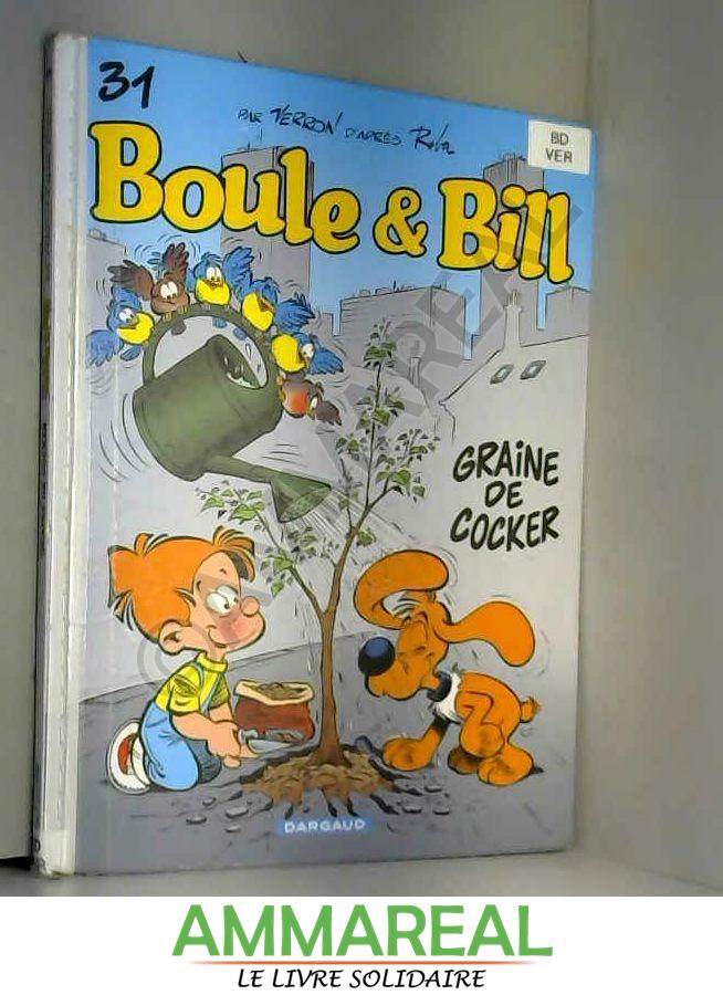 Boule et Bill, Tome 31 : Graine de cocker - Laurent Verron
