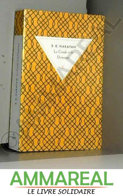 Le Guide et la Danseuse - Rasipuram-Krishnaswami Narayan et Anne-Cécile Padoux