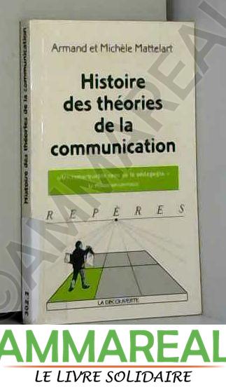 Histoire des théories de la communication - Armand Mattelart