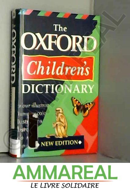 OXFORD CHILDREN'S DICTIONARY - John Weston, Alan Spooner et Ivan Ripley