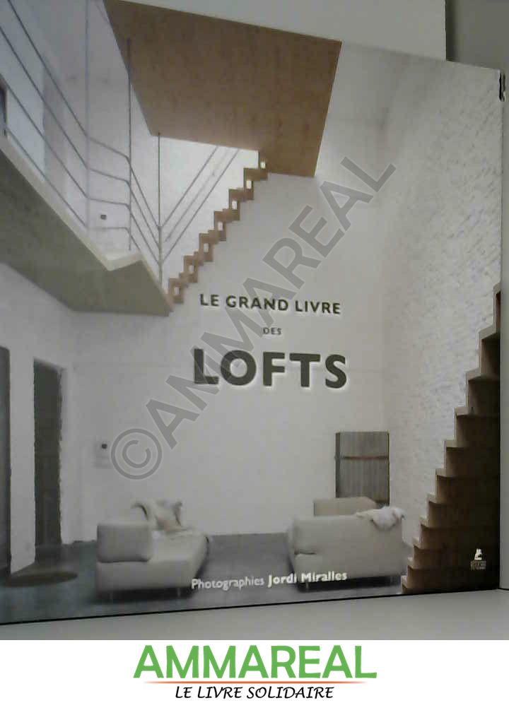 Le grand livre des lofts - Jordi Miralles
