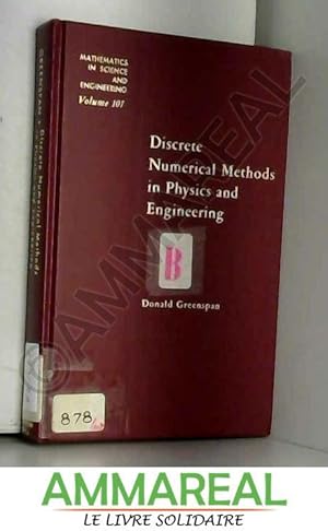 Discrete numerical methods in physics and engineering