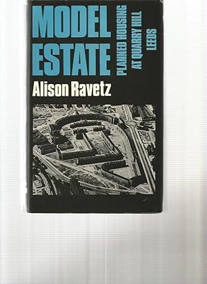 Model Estate (Routledge Revivals): Planned Housing at Quarry Hill, Leeds