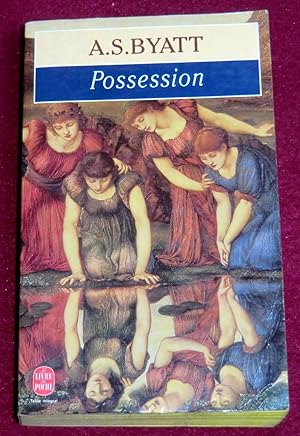Possession by A.S. Byatt Possession by A.S. Byatt