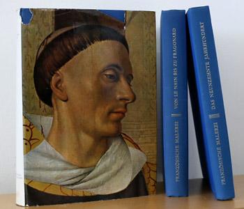 Die französische Malerei - 3 Bände Das 19. Jahrhundert (1962); Von Fouquet bis zu Poussin (1963); Von Le Nain bis zu Fragonard (1964)