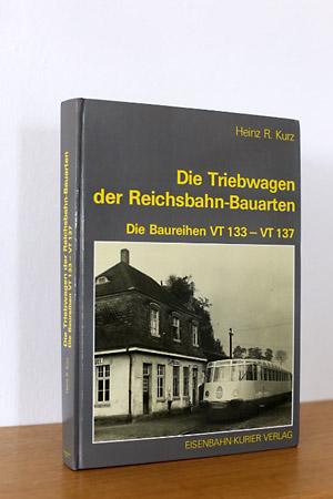 Die Triebwagen der Reichsbahn-Bauarten Baureihe VT 133 137 EK Verlag Kurz Buch