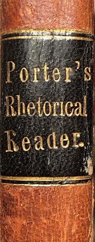 The Rhetorical Reader, Consisting Of Instructions For Regulating The Voice With A Rhetorical Nota...