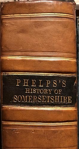 History and Antiquities of Somersetshire.