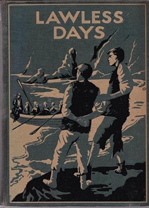 Lawless Days; A Tale of Adventure in Old New Zealand and the South Seas.