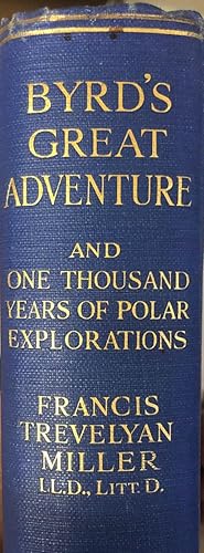 Byrd's Great Adventure; With the Complete Story of All Polar Explorations for One Thousand Years