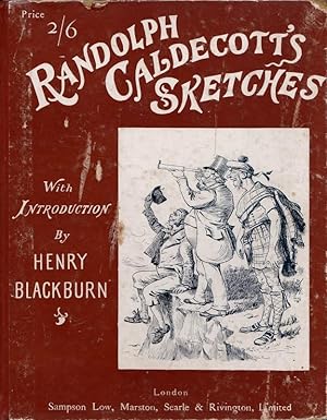 Randolph Caldecott's Sketches ; with an Introduction By Henry Blackburn