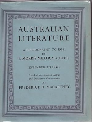 Australian Literature. A Bibliography to 1938, Extended to 1950