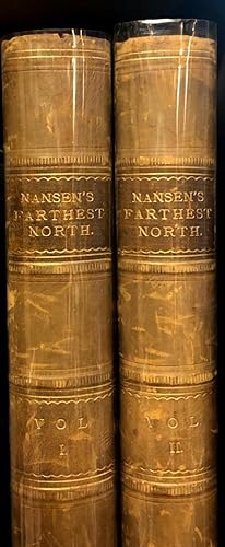 Farthest North : Being the Record of a Voyage of Exploration of the Ship Fram 1893-96, and of a F...