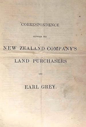 Correspondence Between the New Zealand Company's Land Purchasers and Earl Grey